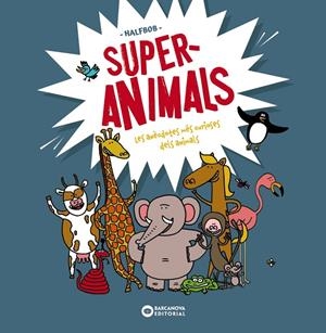 Superanimals | 9788448955472 | Halfbob | Llibreria online de Figueres i Empordà