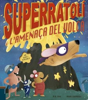 Superratolí i l'amenaça del volcà | 9788447946556 | Tahl, M. N. | Llibreria online de Figueres i Empordà