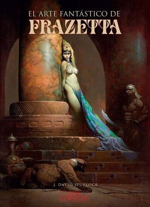 El Arte Fantástico de Frazetta | 9788412358544 | Spurlock, J. David | Librería online de Figueres / Empordà