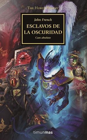 Esclavos de la oscuridad (WARHAMMER 40.000. HORUS HERESY #51/54)  | 9788445008393 | French, John | Librería online de Figueres / Empordà