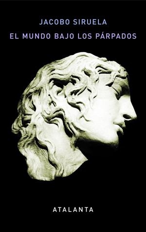 El mundo bajo los párpados. 2ª edición | 9788494523199 | Siruela, Jacobo | Llibreria online de Figueres i Empordà