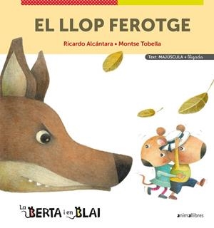 La Berta i en Blai #02. El llop ferotge  (majúscules + lligada) | 9788418592355 | Alcántara, Ricardo | Llibreria online de Figueres i Empordà