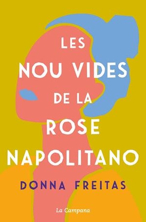 Les nou vides de la Rose Napolitano | 9788418226588 | Freitas, Donna | Llibreria online de Figueres i Empordà