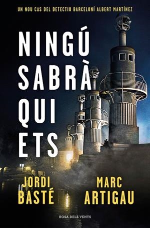 Ningú sabrà qui ets (Detectiu Albert Martínez #03) | 9788417909604 | Basté, Jordi/Artigau, Marc | Llibreria online de Figueres i Empordà