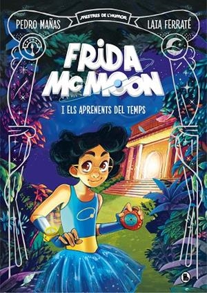 Frida McMoon i els aprenents del temps (Mestres de l'Humor Frida McMoon #01) | 9788402425829 | Mañas, Pedro/Ferraté, Laia | Librería online de Figueres / Empordà