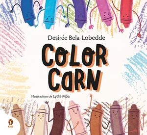 Color carn | 9788418817021 | Bela-Lobedde, Desirée/Mba, Lydia | Librería online de Figueres / Empordà
