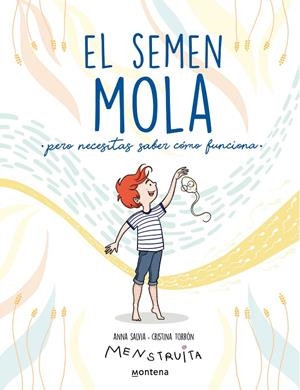 El semen mola (pero necesitas saber cómo funciona) | 9788418798412 | Salvia, Anna/Torrón (Menstruita), Cristina | Llibreria online de Figueres i Empordà