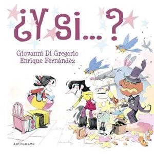 ¿Y SI...? | 9788467951271 | Di Gregorio, Giovanni / Fernández, Enrique  | Llibreria online de Figueres i Empordà