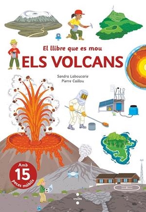 EL LLIBRE QUE ES MOU. VOLCANS | 9788466150316 | Laboucarie, Sandra | Llibreria online de Figueres i Empordà