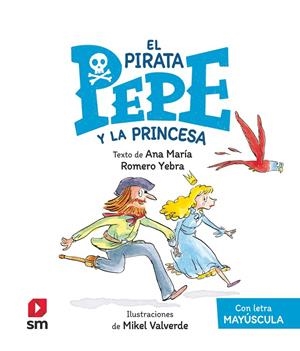EL PIRATA PEPE Y LA PRINCESA (PAL) | 9788413923949 | Romero Yebra, Ana María | Llibreria online de Figueres i Empordà