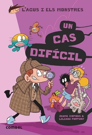 Un cas difícil (L'Agus i els monstres #21) | 9788491018292 | Copons Ramon, Jaume | Llibreria online de Figueres i Empordà