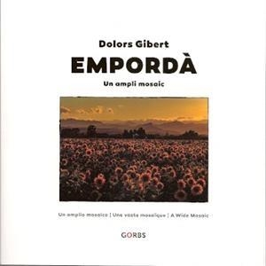 EMPORDÀ. UN AMPLI MOSAIC | 9788494848865 | Gibert, Dolors | Llibreria online de Figueres i Empordà