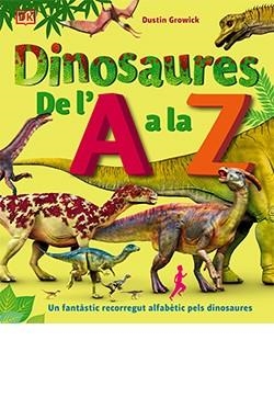 Dinosaures de l'A a la Z | 9788418350603 | Growick, Dustin | Librería online de Figueres / Empordà