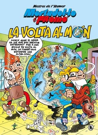 Mortadel·lo i Filemó. La volta al món (Mestres de l'Humor #214) | 9788402426550 | Ibáñez, Francisco | Llibreria online de Figueres i Empordà