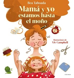 ¡Mamá y yo estamos hasta el moño! | 9788418688492 | Taboada, Bea | Llibreria online de Figueres i Empordà