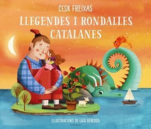 Llegendes i rondalles catalanes d'avui i de sempre | 9788418054686 | Freixas, Cesk | Librería online de Figueres / Empordà