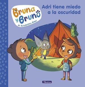 Bruna y Bruno #01. Adri tiene miedo a la oscuridad | 9788448859992 | Dami, Elisabetta | Llibreria online de Figueres i Empordà