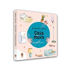 Casa meva (El meu petit univers. Mans petitones) | 9788418817298 | Marcén, Mamen | Llibreria online de Figueres i Empordà
