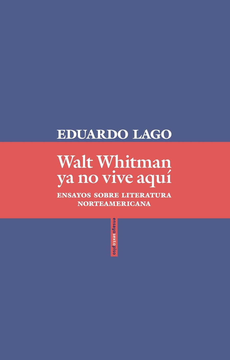 Walt Whitman ya no vive aquí | 9788416677870 | Lago, Eduardo | Llibreria online de Figueres i Empordà