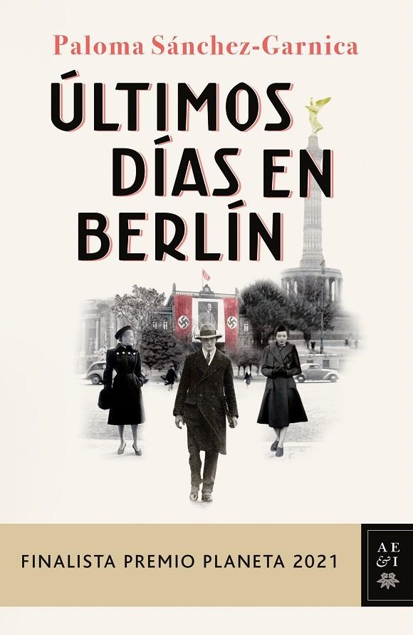 Últimos días en Berlín ***ejemplar firmado*** | 8432715138198 | Sánchez-Garnica, Paloma | Librería online de Figueres / Empordà