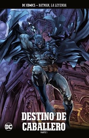 BATMAN LA LEYENDA COLECCIONABLE #074 DESTINO DE CABALLERO PARTE 1 | 9788447141388 | Llibreria online de Figueres i Empordà