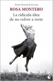 La ridícula idea de no volver a verte | 978-84-261-4644-1 | Montero, Rosa | Librería online de Figueres / Empordà