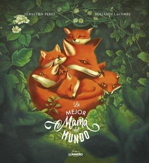 La mejor mamá del mundo | 9788418820465 | Lacombe, Benjamin/Perez, Sébastien | Llibreria online de Figueres i Empordà