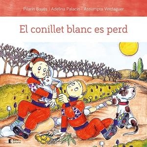 El conillet blanc es perd | 9788497667654 | Palacín Peguera, Adelina/Bayés Luna, Pilarín/Verdaguer Dodas, Assumpta | Llibreria online de Figueres i Empordà