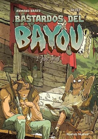 Bastardos del Bayou #01. Juke Joint | 9788417989972 | Neyef/Brard, Armand | Librería online de Figueres / Empordà
