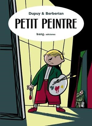 PETIT PEINTRE | 9788493605865 | Berberian, Charles/Dupuy, Phillipe | Librería online de Figueres / Empordà
