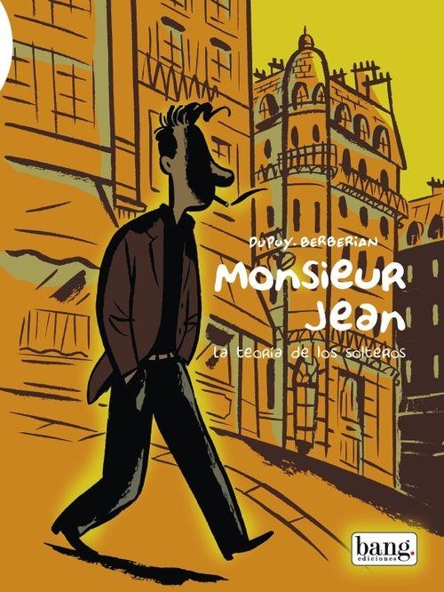 MONSIEUR JEAN LA TEORIA DE LOS SOLTEROS | 9788493464707 | Berberian, Charles/Dupuy, Phillipe | Llibreria online de Figueres i Empordà