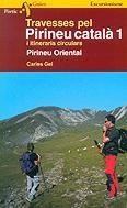 TRAVESSES PEL PIRINEU CATALÀ #01. I ITINERARIS CIRCULARS | 9788473068567 | Gel, Carles | Llibreria online de Figueres i Empordà