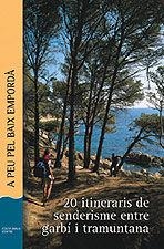 A PEU PEL BAIX EMPORDÀ (SEGONA EDICIÓ) | 9788496035447 | Punseti Puig, Daniel / Sabater i Sel, Daniel | Llibreria online de Figueres i Empordà