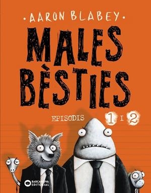 Males bèsties. Episodis #01 i 02 | 9788448950552 | Blabey, Aaron | Llibreria online de Figueres i Empordà