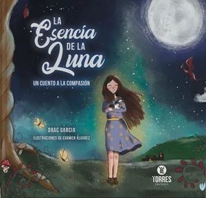 La Esencia de la Luna | 9788419192189 | García, Drac | Llibreria online de Figueres i Empordà