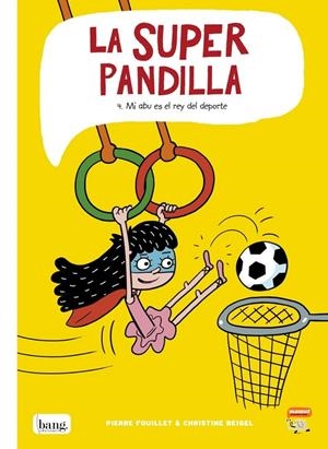 La Superpandilla #04. Mi abu es el rey del deporte | 9788418101120 | Beigel, Christine/Fouillet, Pierre | Llibreria online de Figueres i Empordà