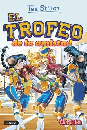 El trofeo de la amistad | 9788408252504 | Stilton, Tea | Llibreria online de Figueres i Empordà