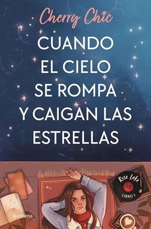 Cuando el cielo se rompa y caigan las estrellas (Rose Lake #01) | 9788419085597 | Cherry Chic | Librería online de Figueres / Empordà