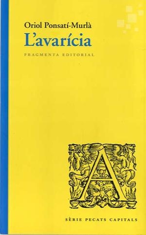 L'avarícia | 9788417796174 | Ponsatí-Murlà, Oriol | Librería online de Figueres / Empordà
