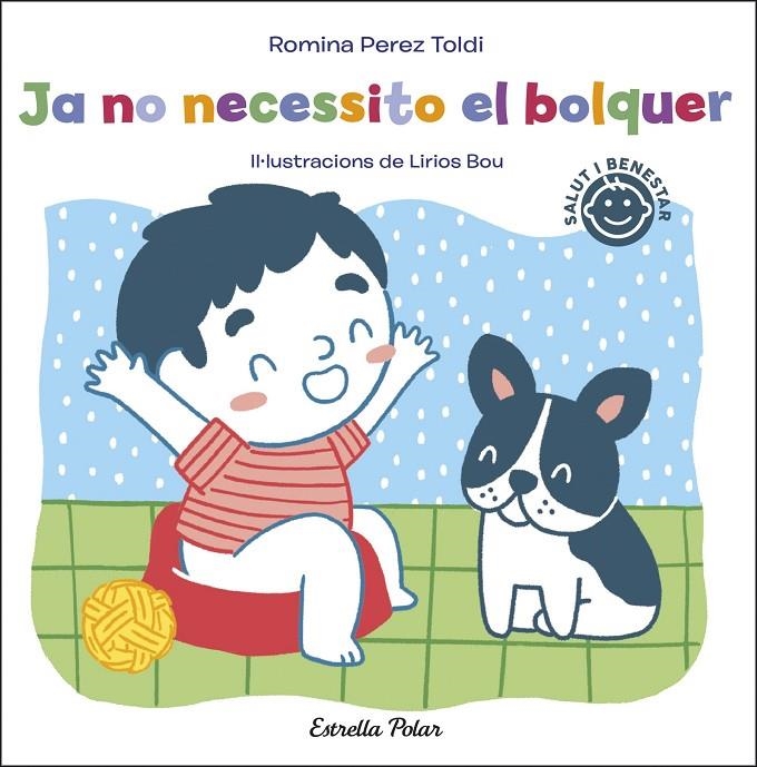 Ja no necessito el bolquer | 9788413891811 | Perez Toldi, Romina | Llibreria online de Figueres i Empordà