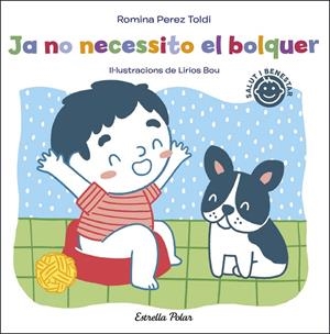 Ja no necessito el bolquer | 9788413891811 | Perez Toldi, Romina | Librería online de Figueres / Empordà