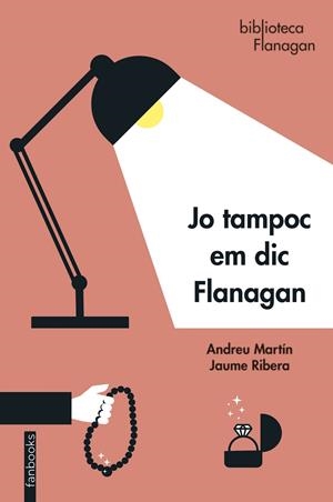 Jo tampoc em dic Flanagan | 9788418327872 | Martín, Andreu/Riera, Jaume | Llibreria online de Figueres i Empordà