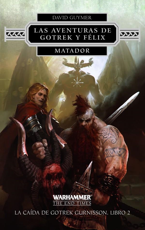 Matador. La caída de Gotrek Gurnisson #02 | 9788445003367 | David Guymer | Llibreria online de Figueres i Empordà