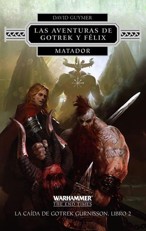 Matador. La caída de Gotrek Gurnisson #02 | 9788445003367 | David Guymer | Llibreria online de Figueres i Empordà