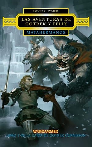 Matahermanos. La caída de Gotrek Gurnisson #01 | 9788445003350 | David Guymer | Llibreria online de Figueres i Empordà