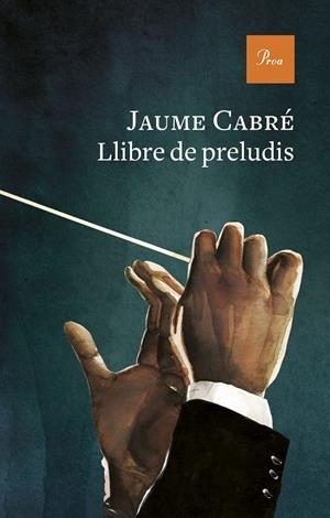 Llibre de preludis | 9788475889443 | Cabré, Jaume | Librería online de Figueres / Empordà