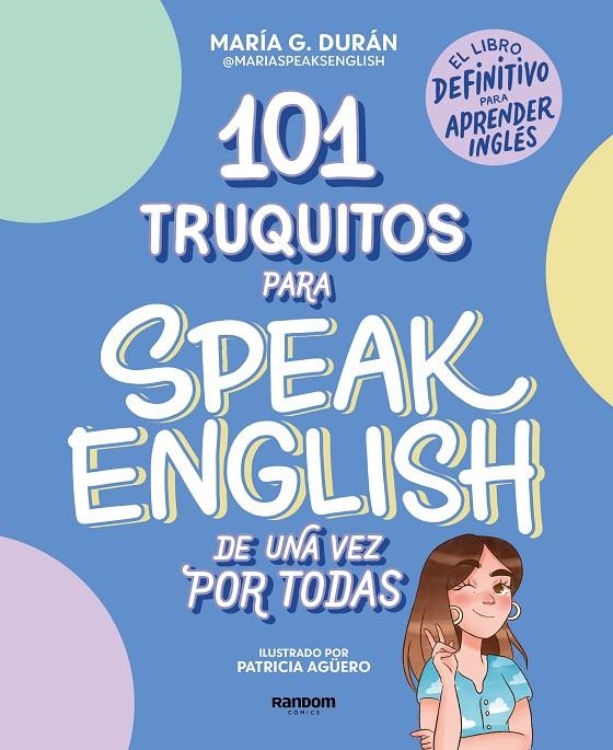 101 truquitos para speak English de una vez por todas | 9788418040252 | Speaks English, María | Librería online de Figueres / Empordà