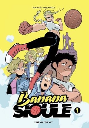 Banana Sioule #01 | 9788419148148 | Sanlaville, Michelë | Librería online de Figueres / Empordà