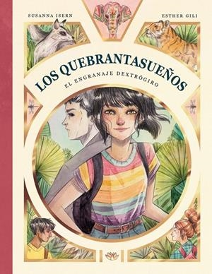 Los Quebrantasueños #03. El engranaje dextrógiro | 9788412478228 | Isern, Susanna/Gili, Esther | Librería online de Figueres / Empordà