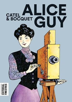 Alice Guy | 9788412426151 | Muller, Catel/Bocquet, José-Louis | Llibreria online de Figueres i Empordà